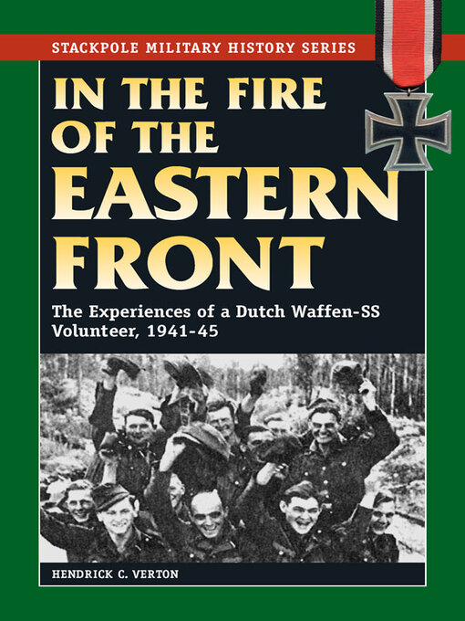 Title details for In the Fire of the Eastern Front by Hendrick C. Verton - Available